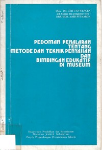 Pedoman Penalaran Tentang Metode Dan Teknik Penyajian Dan Bimbingan Edukatif Di Museum