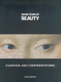 100.000 Years of Beauty Classical Age/Confrontations