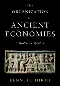 The Organization of Ancient Economies