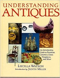 Understanding Antiques