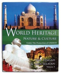 World Heritage Nature Dan Culture: Under The Protection Of UNESCO Asia Tengah Dan Asia Selatan