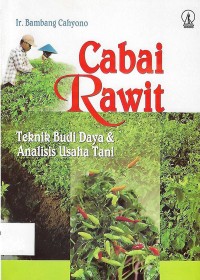 Cabai Rawit: Teknik Budi Daya dan Analisis Usaha Tani