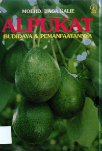ALPUKAT : Budidaya & Pemanfaatannya