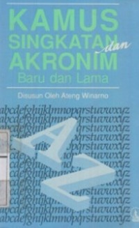 Kamus Singkatan dan Akronim Baru dan Lama.