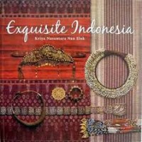 Exquisite Indonesia: the Finest Crafts of the Archipelago