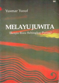 Melayu Juwita: Renjis Riau Sebingkai Perisa