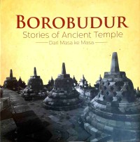 Borobudur: Stories of Ancient Template Dari Masa ke Masa