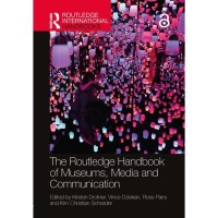 The Routledge Handbook of Museums, Media and Communication