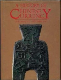 A History Of Chinese Currency: 16th Century Bc - 20th Century AD