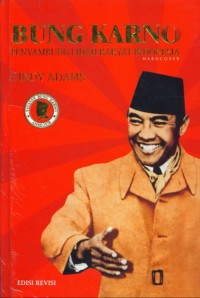 Bung Karno: Penyambung Lidah Rakyat Indonesia