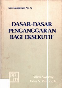 Dasar-Dasar Penganggaran Bagi Eksekutif