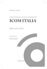 International Council of Museums (ICOM) Italia: Dalla Nascita Al 2016