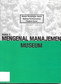 Mengenal Manajemen Museum