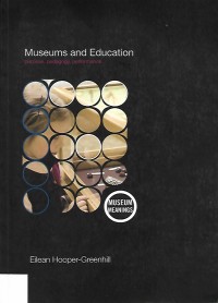 Museums And Education: Purpuse,Pedagogy,Performance