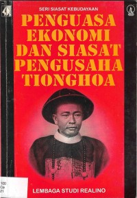 Penguasa Ekonomi dan Siasat Pengusaha Tionghoa