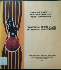 Kerajinan Tradisional yang Memanfaatkan Alam - Lingkungan = Traditional Crafts Utilize the Natural Environment