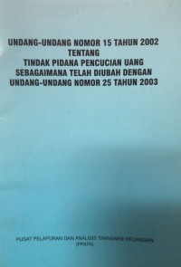 Undang-undang Nomor 15 tahun 2022 tentang Tindak Pidanan Pencucian Uang Sebagaimana telah di Ubah dengan Undang-undang nomor 25 Tahun 2003