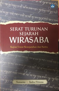 Serat Turunan Sejarah Wirasaba: Kajian Unsur Kesejarahan dan Sastra