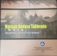 Warisan Budaya Takbenda (WBTB) Provinsi Sumatera Barat Bagian I