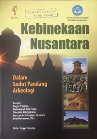 Kebinekaan Nusantara Dalam Sudut Pandang Arkeologi