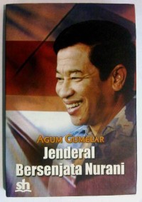 Agum Gumelar: Jenderal Bersenjata Nurani