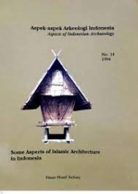 Aspek-aspek Arkeologi Indonesia: Some Aspect of Islamic Architecture in Indonesia