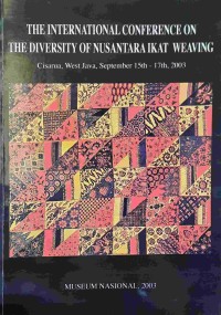 The International Conference on The Diversity of Nusantara Ikat Weaving
