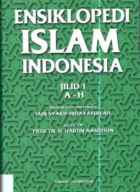 Ensiklopedi Islam Indonesia: Jilid 1 A-H