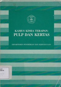 Kamus Kimia Terapan :Pulp Dan Kertas