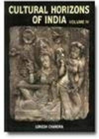 Cultural Horizons of India Vol.4:  Studies In Tantra And Buddhism Art And Archaeology, Language And Literature