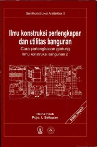 Ilmu Kontruksi Perlengkapan Dan Utilitas Bangunan: Cara Perlengkapan Gedung Ilmu Kontruksi Bangunan 2