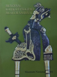 Mengenal Koleksi Etnografi Museum Nasional