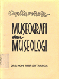 Capita Selecta: Museografi Dan Museologi