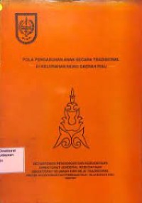 Pola Pengasuhan Anak Secara Tradisional Di Kelurahan Moro Daerah Riau