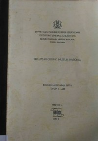Perluasan Gedung Museum Nasional: Rencana Anggaran Tahap II - ART